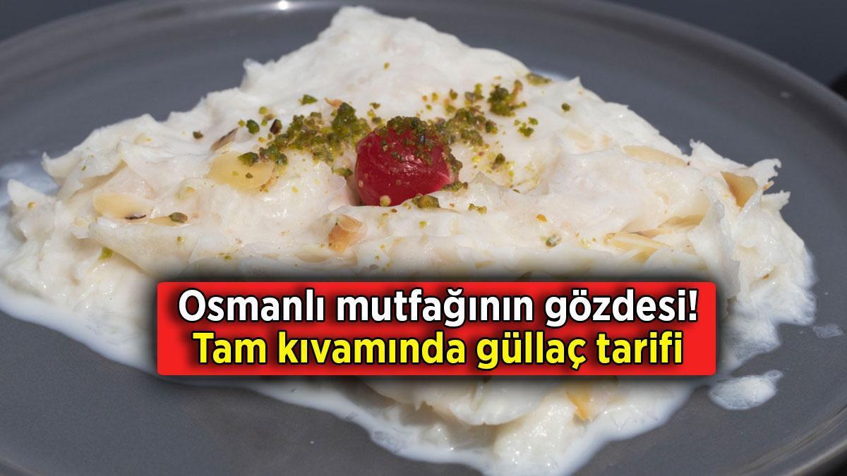 Saray mutfağını eve getiren güllaç tarifi!